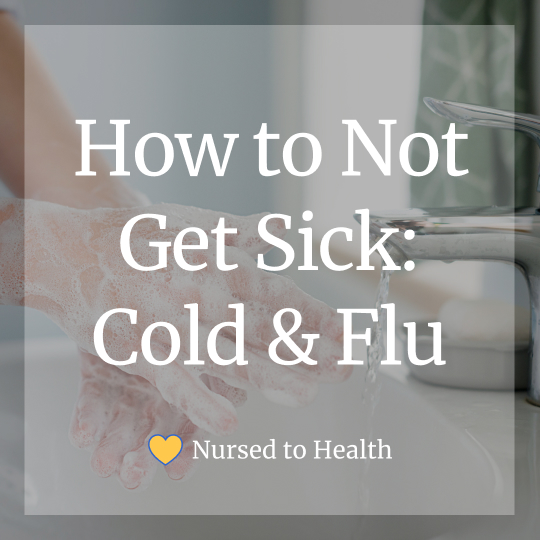 How to Not Get Sick: Cold and Flu
