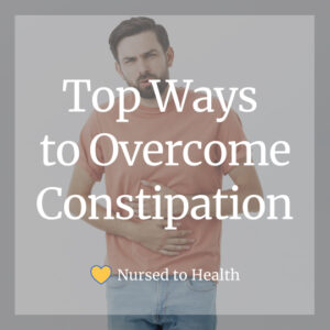Top 9 Ways to Overcome Constipation